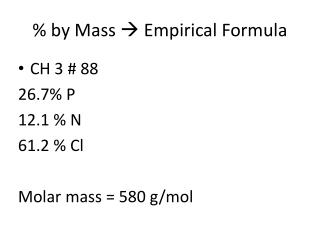 % by Mass  Empirical Formula