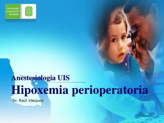 Anestesiologia UIS Hipoxemia perioperatoria