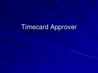 Timecard Approver