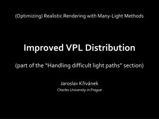 Improved VPL Distribution