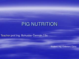 PIG NUTRITION