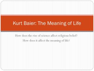 Kurt Baier : The Meaning of Life