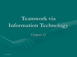 Teamwork via Information Technology