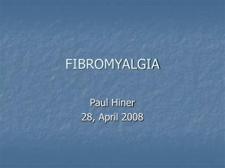 FIBROMYALGIA