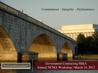 Government Contracting M&amp;A Annual NCMA Workshop | March 14, 2012