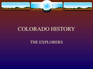 COLORADO HISTORY