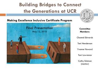 Building Bridges to Connect the Generations at UCR