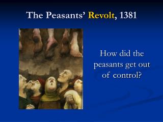 The Peasants’ Revolt , 1381