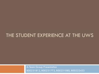 The Student Experience at the UWS