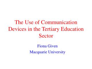 The Use of Communication Devices in the Tertiary Education Sector