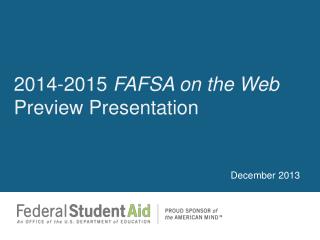 2014-2015 FAFSA on the Web Preview Presentation