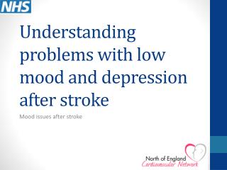 Understanding problems with low mood and depression after stroke