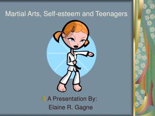 Martial Arts, Self-esteem and Teenagers