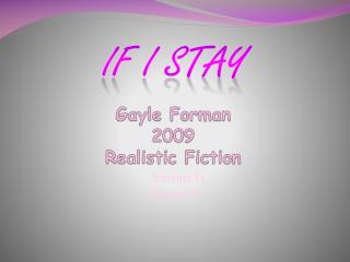 Gayle Forman 2009 Realistic Fiction