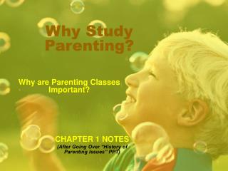 Why Study Parenting?