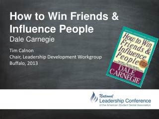 How to Win Friends &amp; Influence People