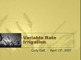 Variable Rate Irrigation