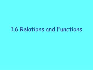 1.6 Relations and Functions