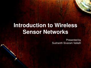 Introduction to Wireless Sensor Networks