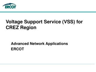 Voltage Support Service (VSS) for CREZ Region