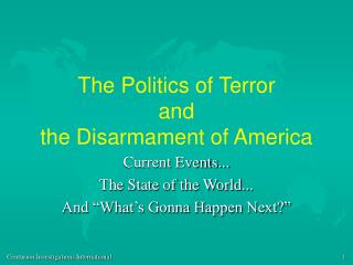 The Politics of Terror and the Disarmament of America