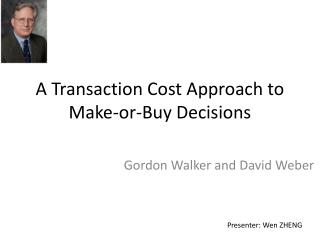 A Transaction Cost Approach to Make-or-Buy Decisions