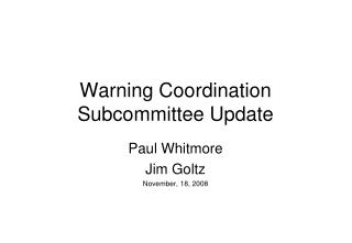 Warning Coordination Subcommittee Update