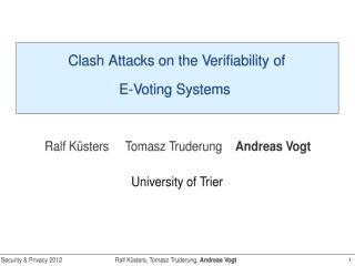 Clash Attacks on the Verifiability of E Voting Systems