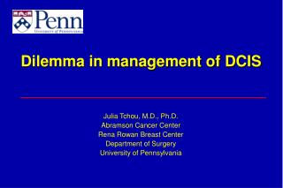Julia Tchou, M.D., Ph.D. Abramson Cancer Center Rena Rowan Breast Center Department of Surgery