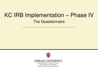 KC IRB Implementation – Phase IV