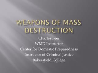 Weapons of Mass destruction