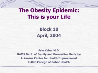 The Obesity Epidemic: This is your Life