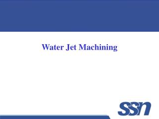 Water Jet Machining