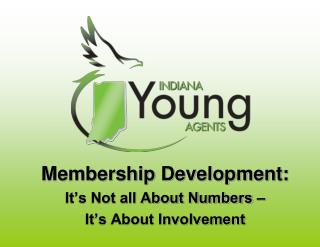 Membership Development: It’s Not all About Numbers – It’s About Involvement
