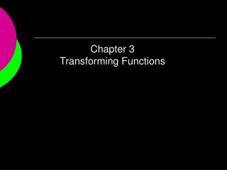 Chapter 3 Transforming Functions