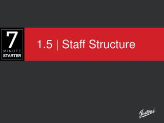 1.5 | Staff Structure