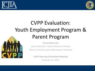 CVPP Evaluation: Youth Employment Program &amp; Parent Program