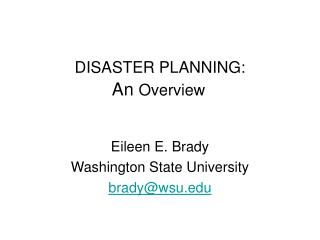 DISASTER PLANNING: An Overview