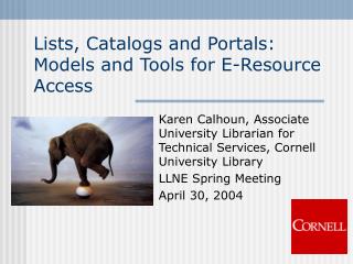 Lists, Catalogs and Portals: Models and Tools for E-Resource Access