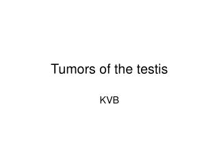 Tumors of the testis