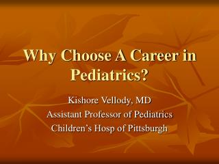 Why Choose A Career in Pediatrics?