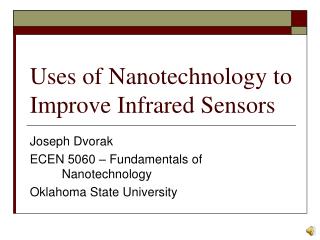 Uses of Nanotechnology to Improve Infrared Sensors