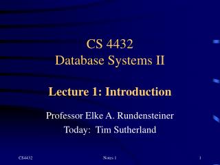 CS 4432 Database Systems II Lecture 1: Introduction