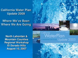 California Water Plan Update 2009 Where We’ve Been Where We Are Going