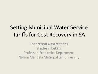 Setting Municipal Water Service Tariffs for Cost Recovery in SA