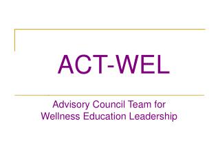 ACT-WEL