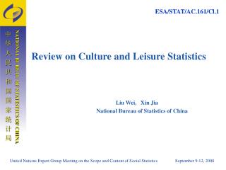 Review on Culture and Leisure Statistics Liu Wei, Xin Jia