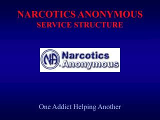 NARCOTICS ANONYMOUS SERVICE STRUCTURE