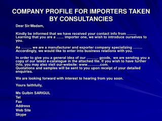 COMPANY PROFILE FOR IMPORTERS TAKEN BY CONSULTANCIES
