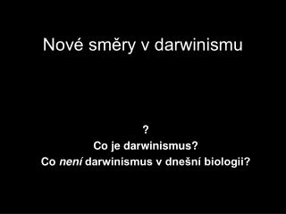 Nové směry v darwinismu